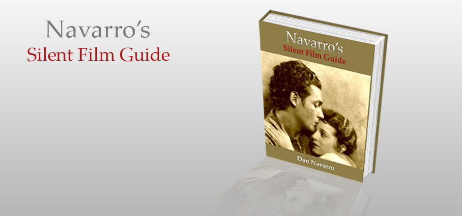 Navarro’s Silent Film Guide